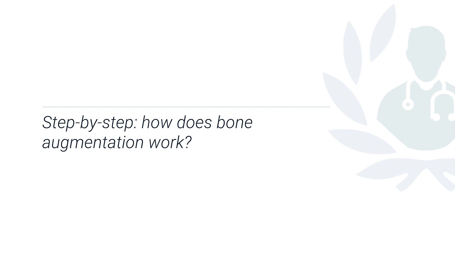 How does bone augmentation work?